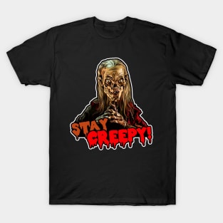 Stay Creepy! T-Shirt